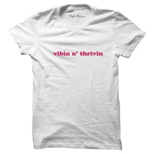 Vibin N' Thrivin T-shirt